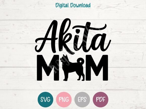 Akita Mom SVG PNG EPS PDF Design