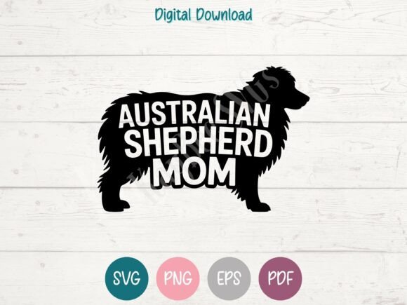 Australian Shepherd Mom SVG PNG EPS PDF