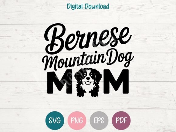 Bernese Mountain Dog Mom SVG PNG EPS