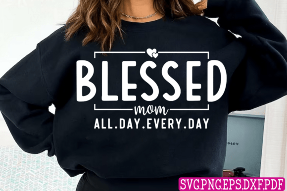 Blessed Mom SVG, Mother’s Day SVG