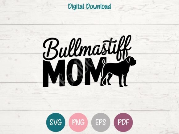 Bullmastiff Dog Mom SVG PNG EPS PDF