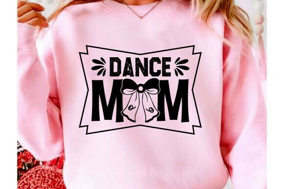 Dance Mom SVG: Dancer Mama, Dance Lover