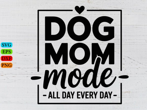Dog Mom SVG, Dog Lover SVG, Dog Mom