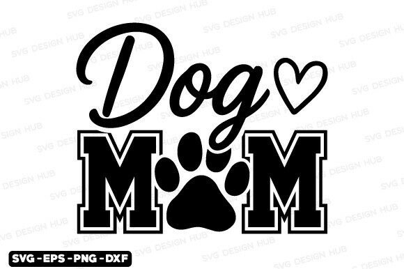 Dog Mom SVG, Dog Mama SVG, Dog Lover PNG