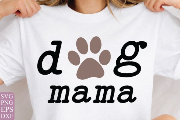Dog Mom SVG, Pet Mom Shirt Design