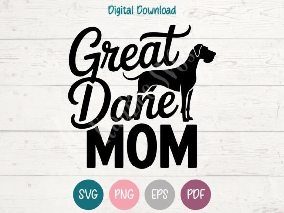 Great Dane Mom SVG PNG EPS PDF Design