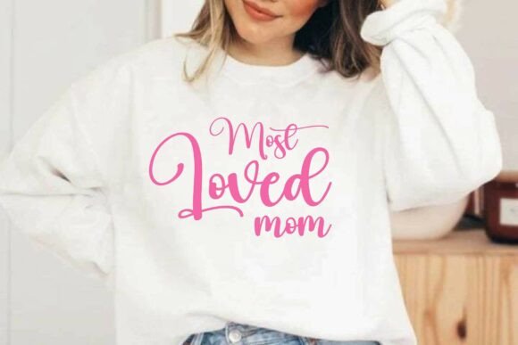 Most Loved Mom SVG