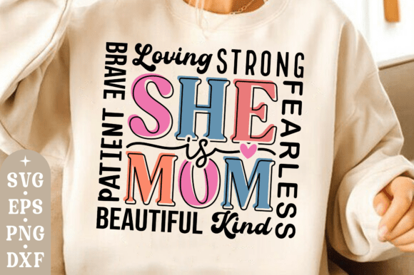 She is Mom SVG, Mother SVG, Mom Life PNG