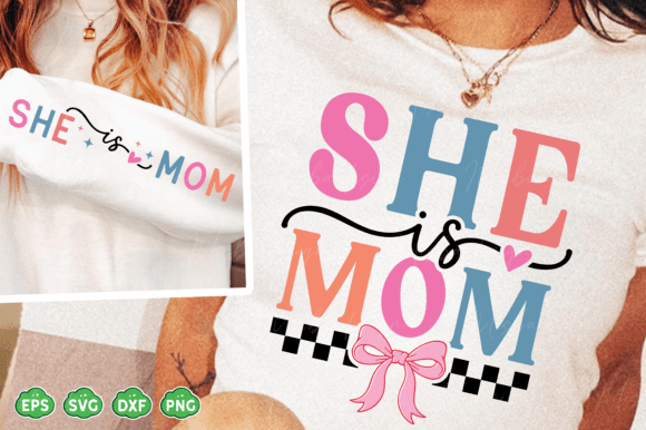 She is Mom SVG PNG, Mom Sleeve SVG PNG