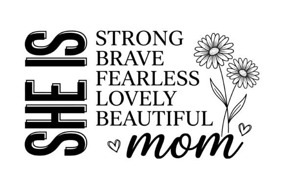 She is Strong Brave Mom SVG
